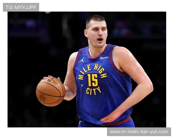 掘金穆雷外线投射结合约基奇内线轴心,成熟体系静待骑士 掘金穆雷外线投射结合约基奇内线轴心,成熟体系静待骑士